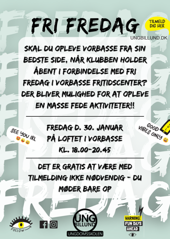 FRI FREDAG I VORBASSE - Klik for at tilmelde dig